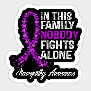 In This Family Nobody Fights Alone Neuropathy Awareness Sticker